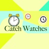 Catch Watches