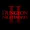 *Dungeon Nightmares II is a visually rich experience and thus requires devices with 1GB RAM*