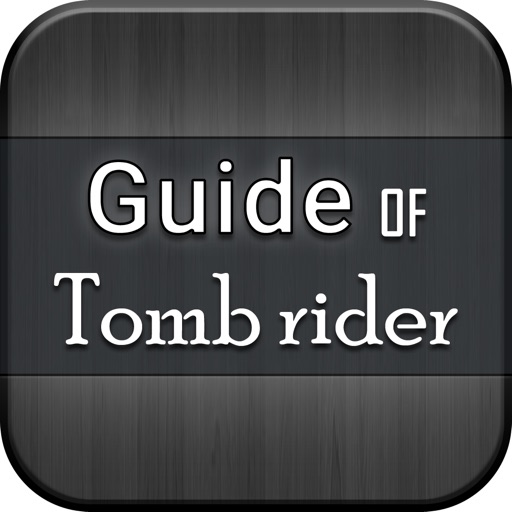 Guide For Rise of the Tomb Raider iOS App