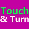 Touch & Turn