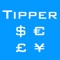 Tipper makes it EASY to calculate the tip