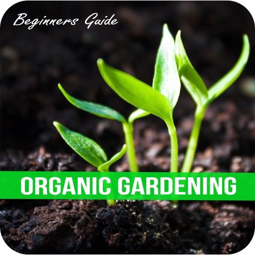 Organic Gardening For Beginners - Method for Backyard Gardening icon