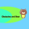 Obstacles and Bear