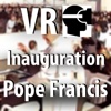 VR Virtual Reality press360 Papal inauguration of Pope Francis