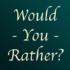 Would You Rather? Fun Game for Parties