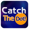 Catch the Dot!!! Catch the Dot!!!