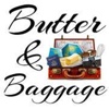 Butter & Baggage