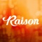 Raison goes beyond reminding you what to do