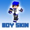 HD Boy Skins for Minecraft PE HAND-PICKED & DESIGNED BY PROFESSIONAL DESIGNERS