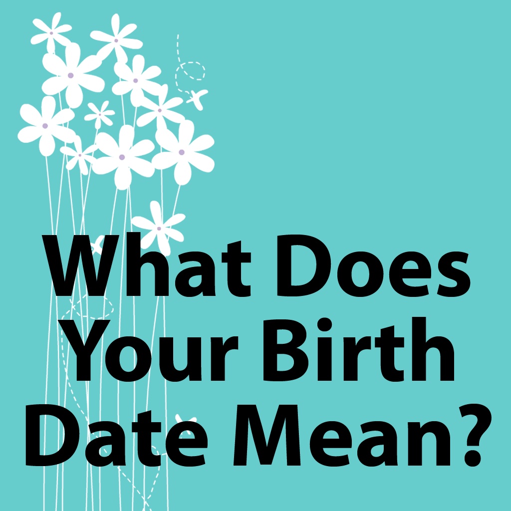 What Does Your Birth Date Mean?