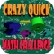 Crazy Quick Math Challenge