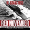 Red November: Inside the Secret U.S.-Soviet Submarine War (by W. Craig Reed) (UNABRIDGED AUDIOBOOK)