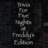 Trivia For Five Nights At Freddy's Edition