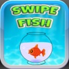 Swipe The Fish - The Impossible Fish !