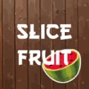 Slice Fruit