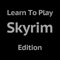 Learn To Play - Skyrim Edition