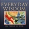 Everyday Wisdom brings to you the power of positive changes in your life through self-motivation