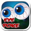 Eye Poke – It’s all fun and games until somebody loses an eye!