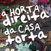 A horta direita da casa torta