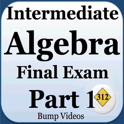 Intermediate Algebra Final Exam Review Part 1