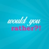 Would You Rather?!