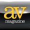 《av magazine》全港唯一數碼影音雙週刊，以雙封面發行。主攻影音及Gadgets 產品。提供產品測試，電影及音樂評論。此外，更時常舉辦不同類型的影音體驗活動，安排與讀者作最直接的交流。《av magazine》網站及 FACEBOOK更提供最快影音動向，務求為讀者帶來最全面的資訊。