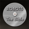 Robots vs The Bible