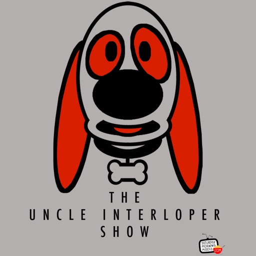 Uncle Interloper Show - Your favorite talking dog!