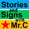 Stories and Signs with Mr.C