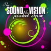 The Sound and Vision Pocket Show