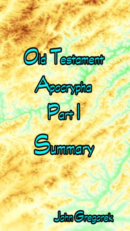 Summary Old Testament Apocrypha (Part 1)