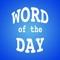 This completely free app will help you build your vocabulary with a word of the day from some of the best known sources--Dictionary