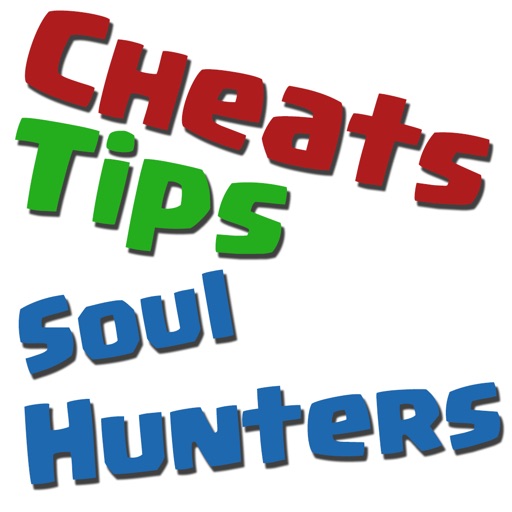 Cheats Tips For Soul Hunters