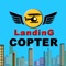 Landing Copter