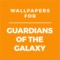 Wallpapers and backgrounds Guardians Of The Galaxy edition