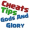 To be the best in Gods and Glory, install our app Cheats Tips For Gods and Glory