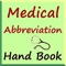 This alphabetical listing of medical abbreviations is intended to help you better understand commonly used abbreviations and acronyms in your medical records or used by medical staff as they speak to you, or around you