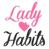 LADY HABITS