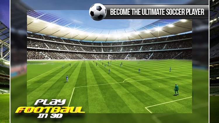 Play Football In 3D : Real Football / Soccer Game screenshot-4