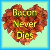 Bacon Never Dies