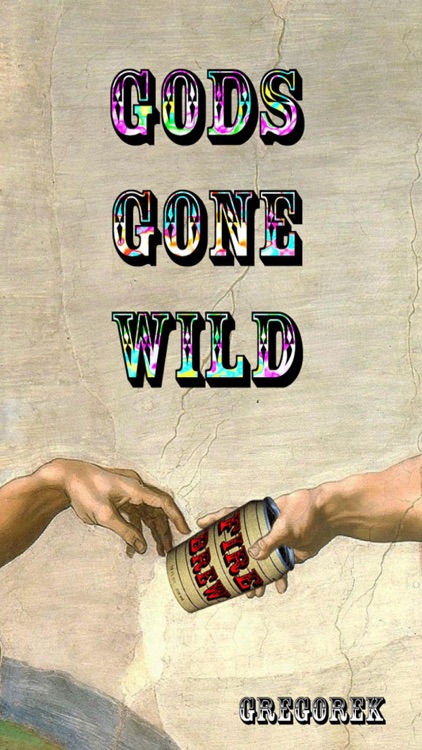 Gods Gone Wild