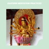 Eastern meditation practices