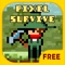 Please try out our new game, Pixel Survival