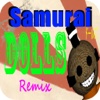 Samurai Dolls Remix