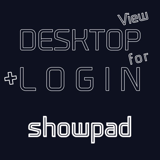 DESKTOP VIEW + LOGIN for showpad