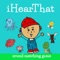 iHearThat allows children to practice recognizing the Ling 6 sounds in a fun matching game