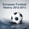 "European Football History 2012-2013" - is an application about European  Football 2012-2013