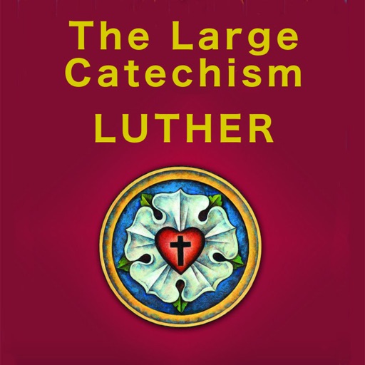 The Large Catechism - Martin Luther