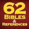 62 Bibles (Mostly English, plus other European/Asian) and 8 huge Bible references make up the included resources for this massive app