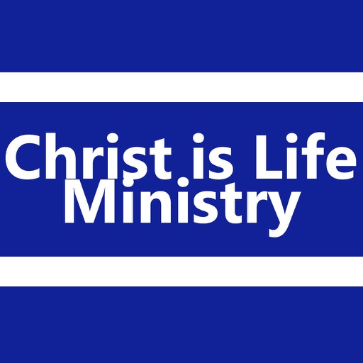 Christ is Life Ministry